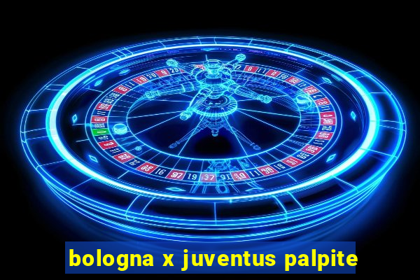 bologna x juventus palpite